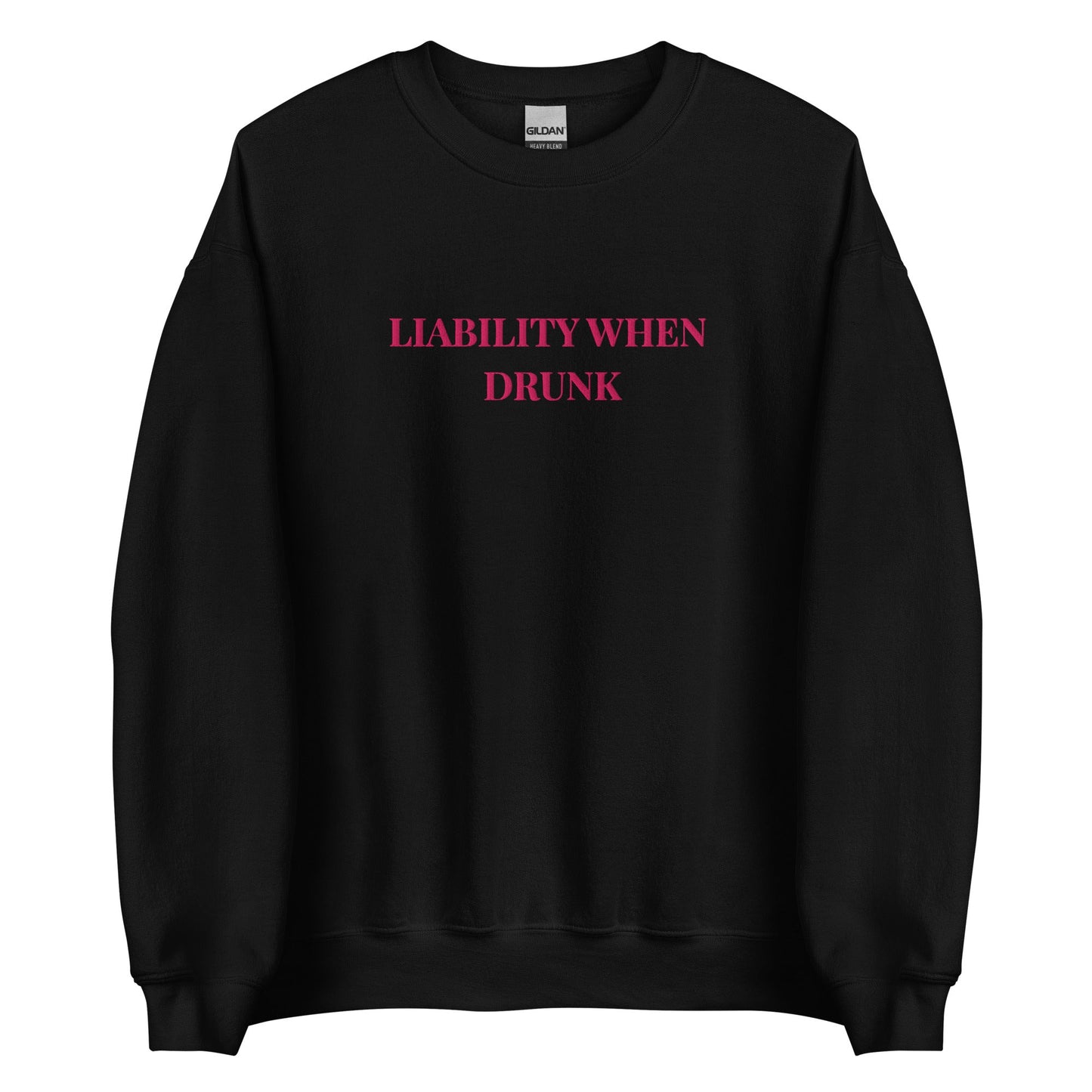 Liability When Drunk Embroidered Sweatshirt – Funny Weekend Trip Jumper UK & Ireland - FunPrint4You