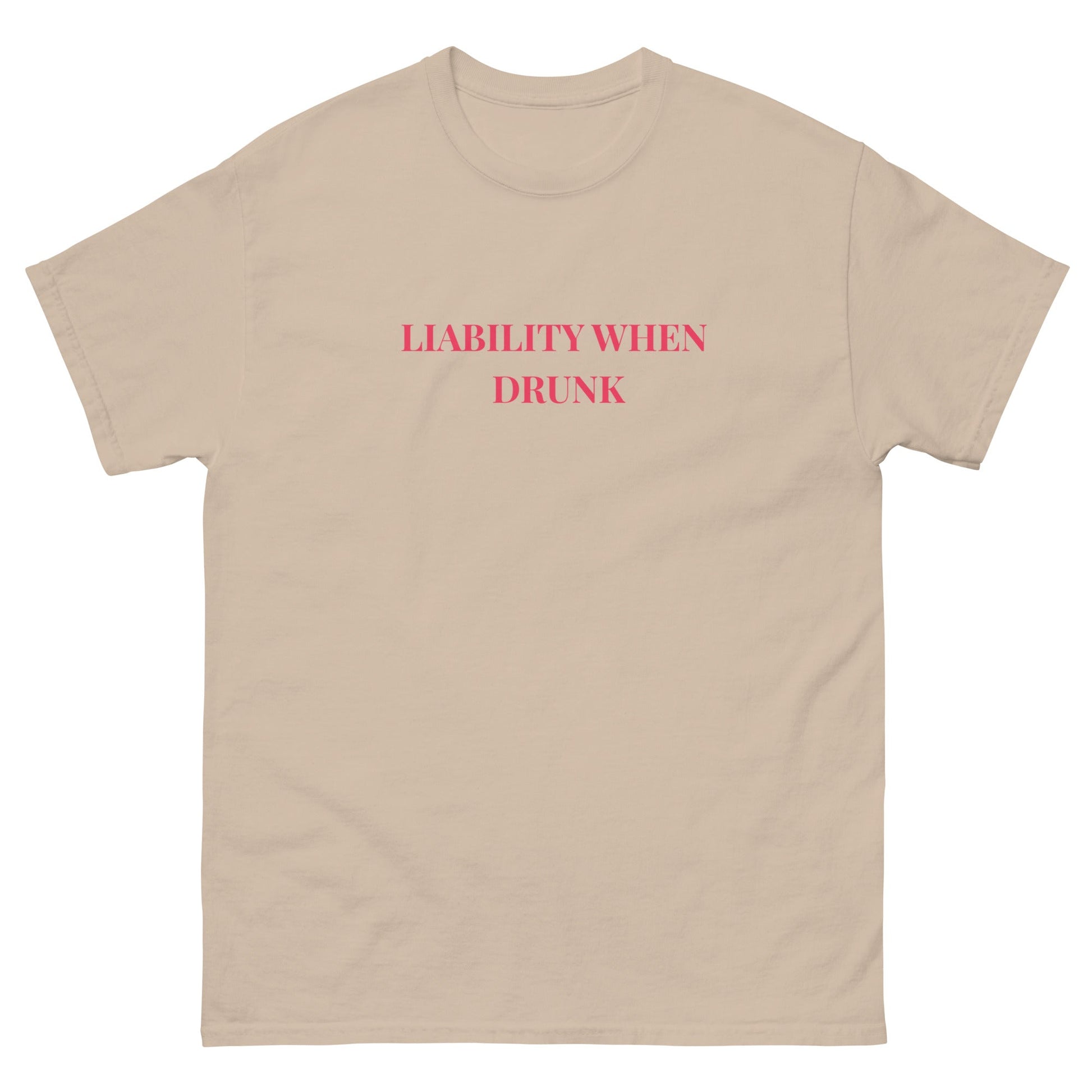 Liability When Drunk T-Shirt – Funny Party Tee for Him or Her - FunPrint4You
