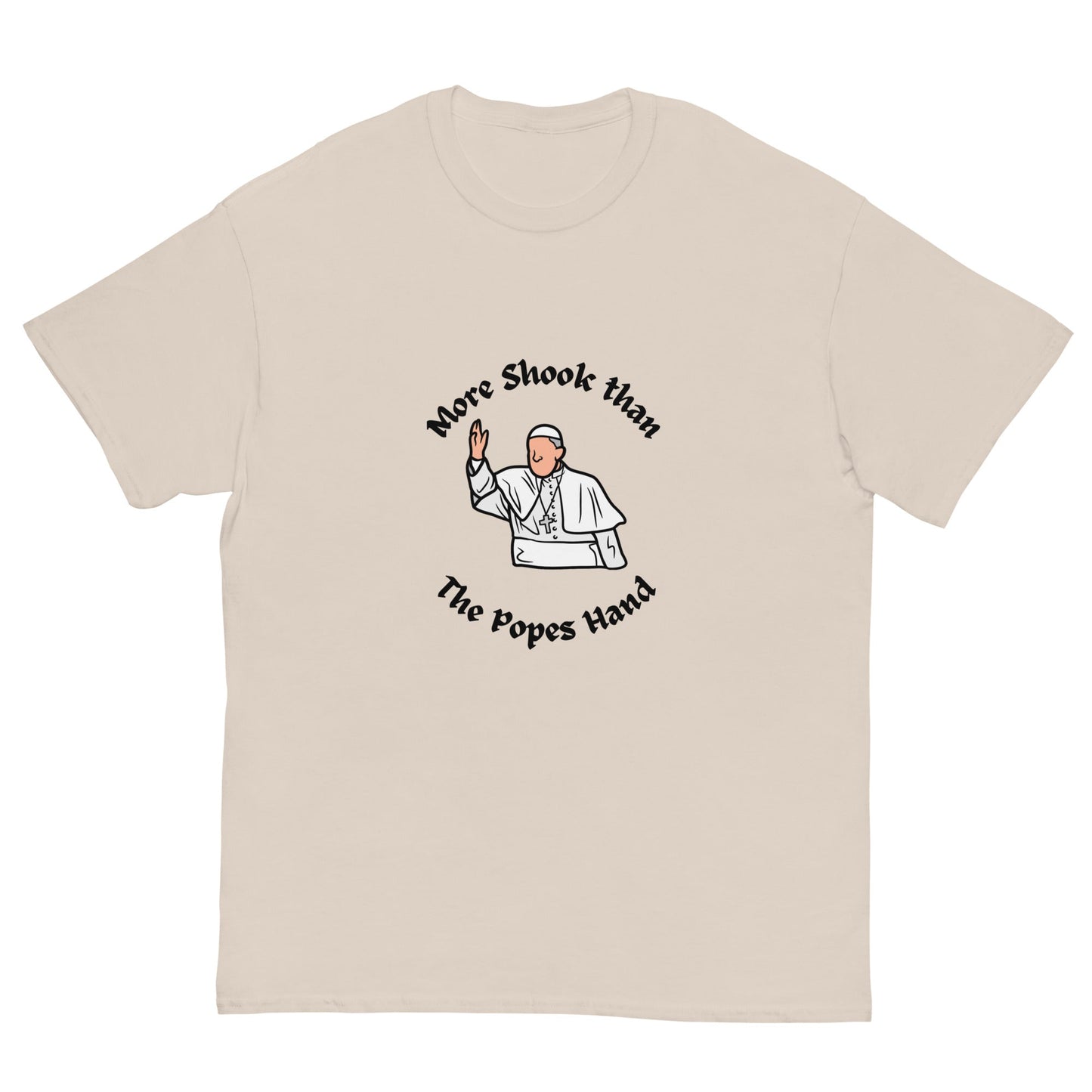 More Shook Than the Pope’s Hand | Irish Funny T-Shirt - FunPrint4You
