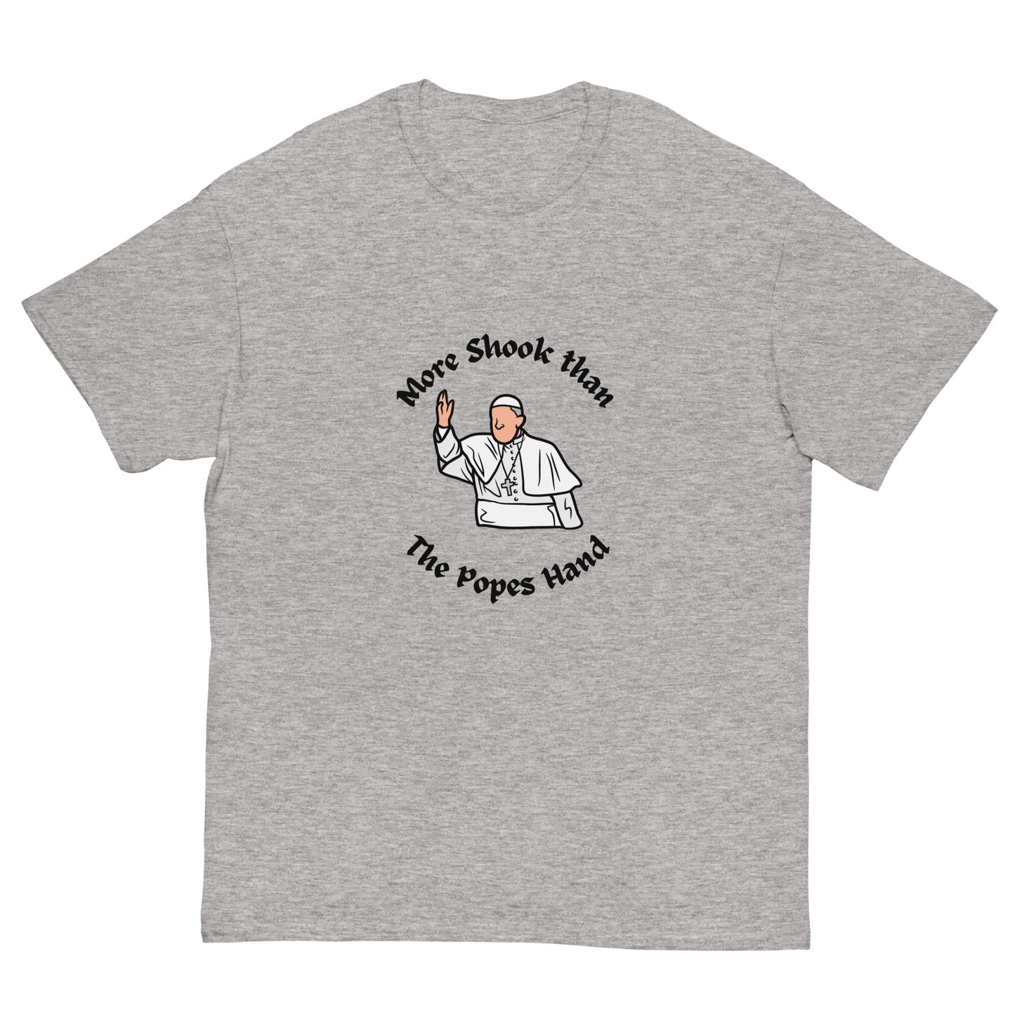 More Shook Than the Pope’s Hand | Irish Funny T-Shirt - FunPrint4You