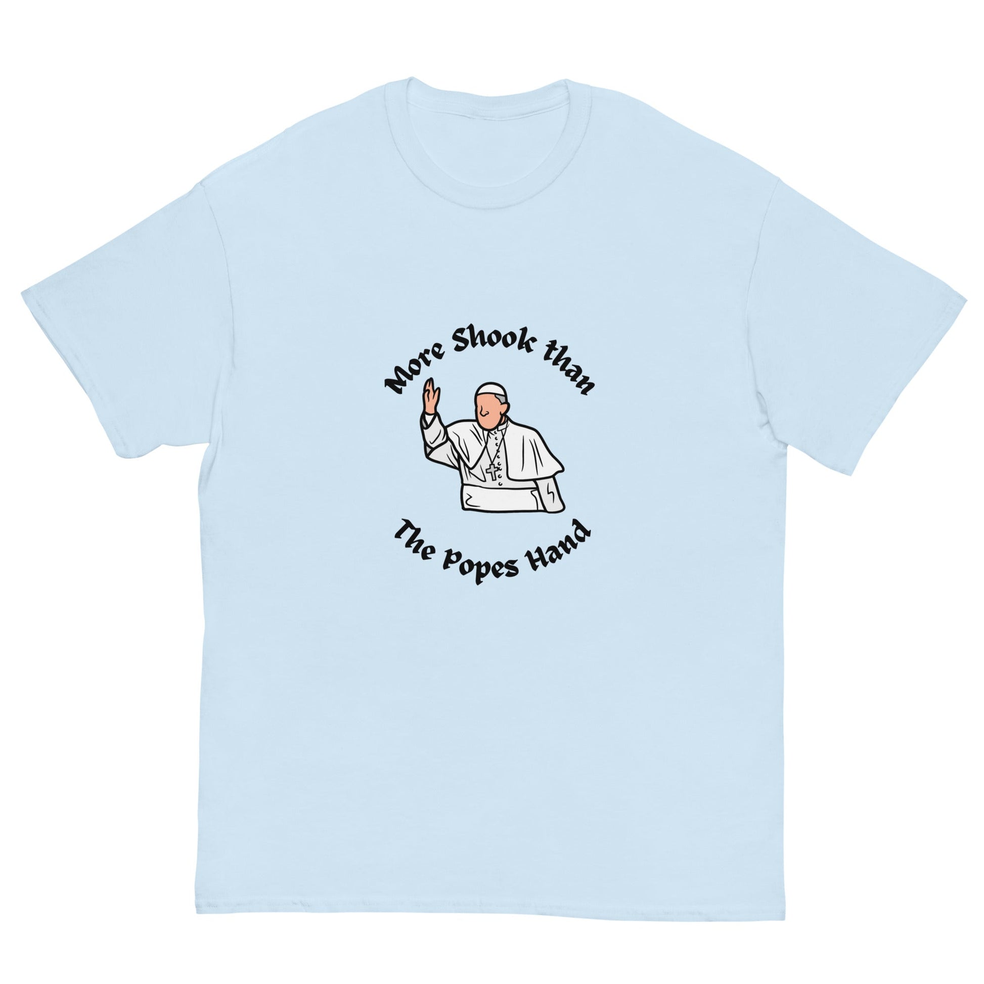More Shook Than the Pope’s Hand | Irish Funny T-Shirt - FunPrint4You