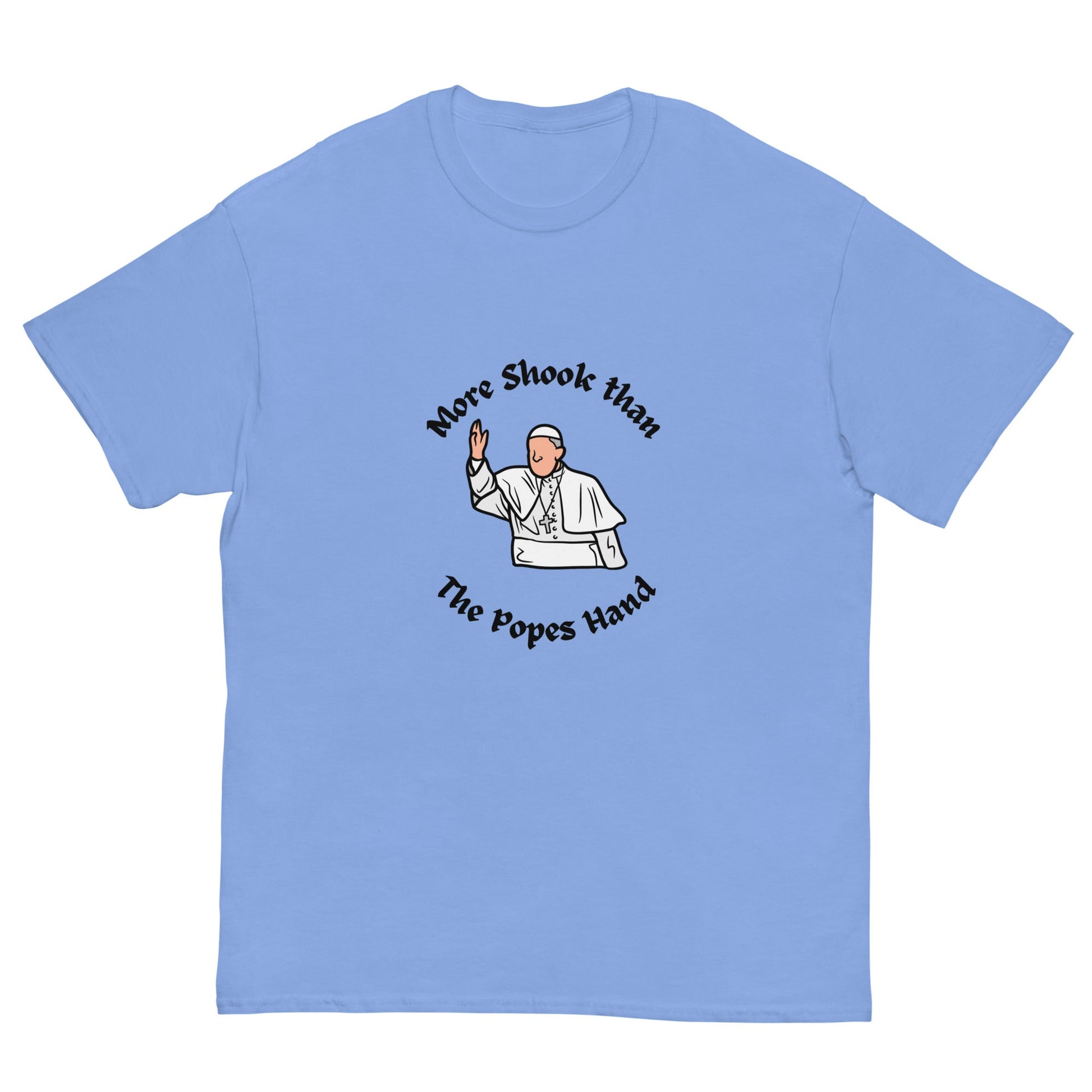 More Shook Than the Pope’s Hand | Irish Funny T-Shirt - FunPrint4You