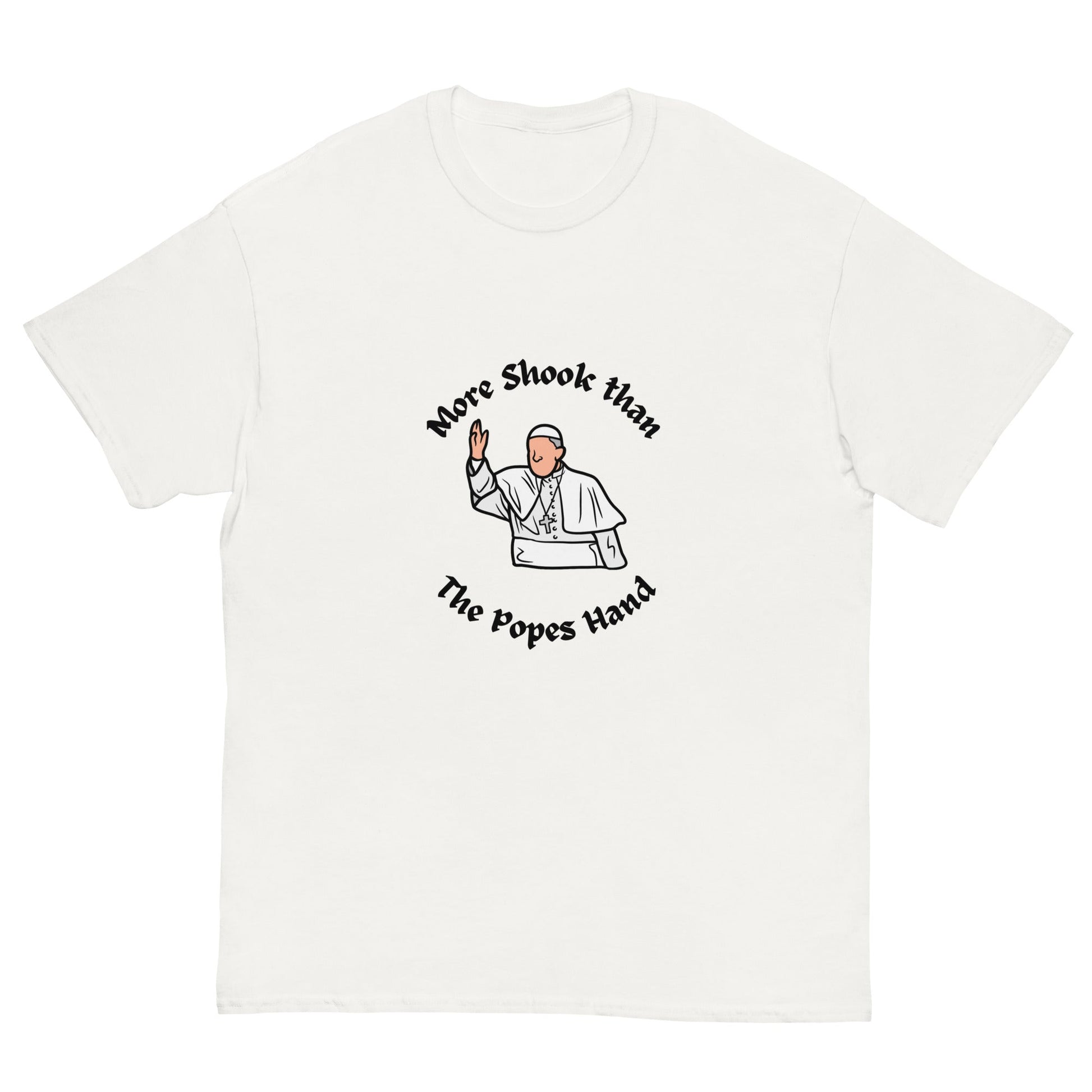 More Shook Than the Pope’s Hand | Irish Funny T-Shirt - FunPrint4You