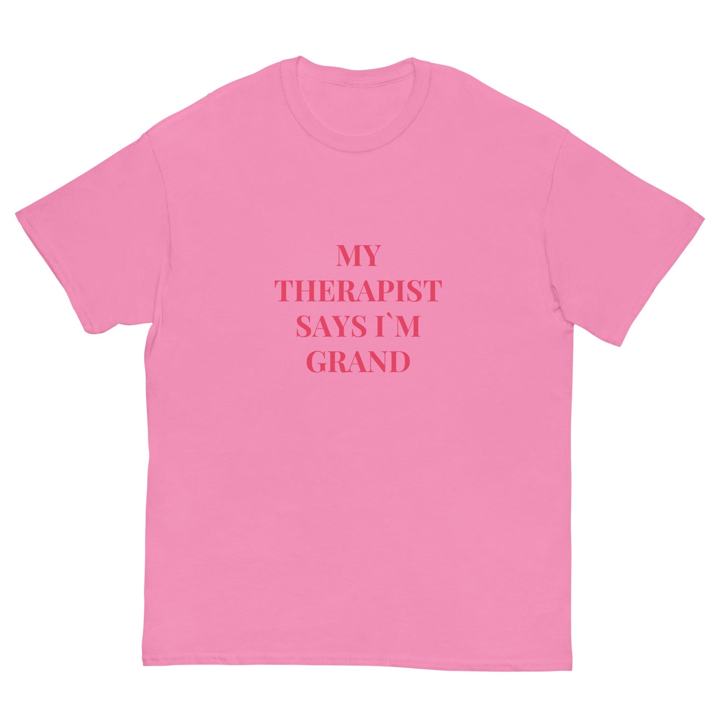 “My Therapist Says I’m Grand” Funny Irish Quote Tee - FunPrint4You