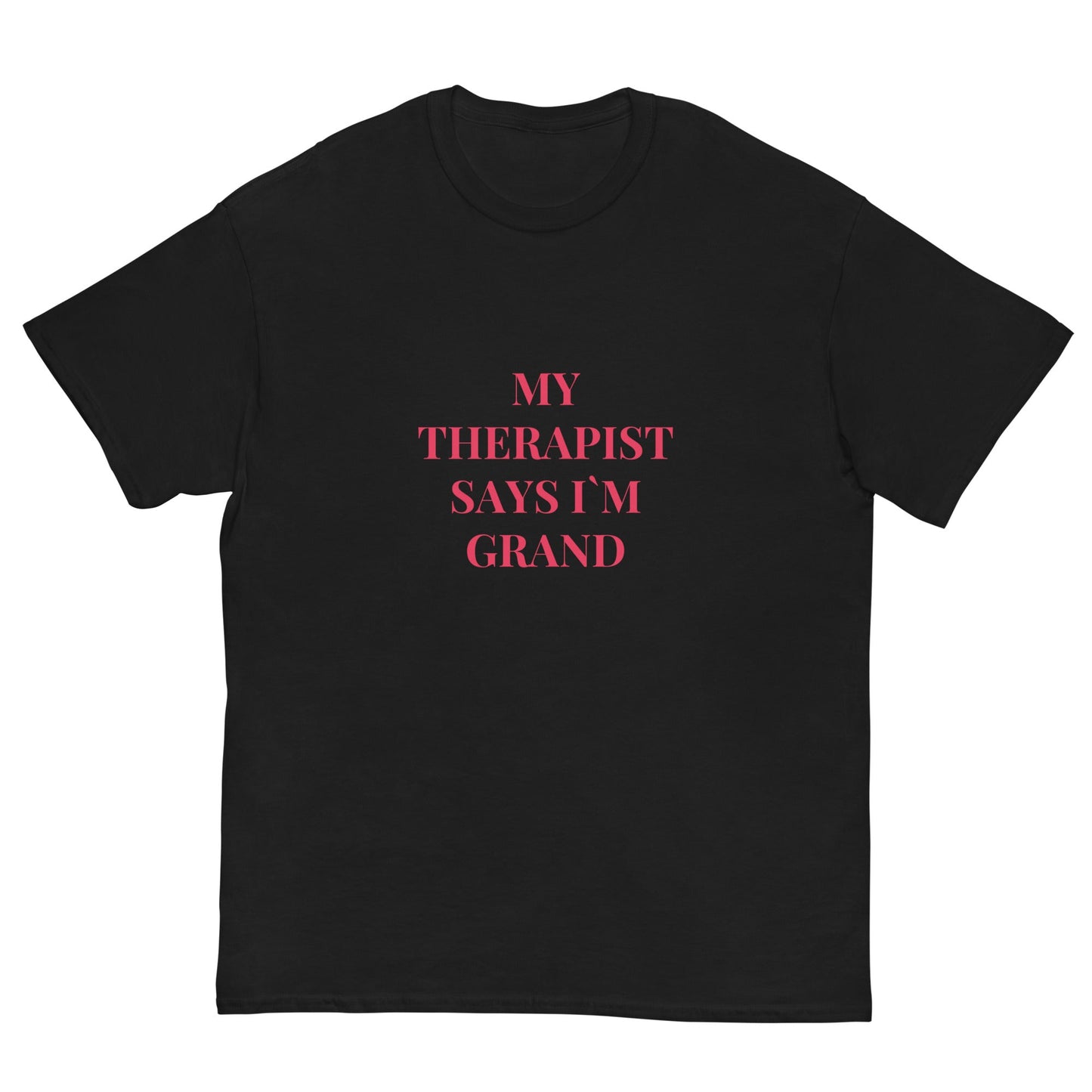 “My Therapist Says I’m Grand” Funny Irish Quote Tee - FunPrint4You
