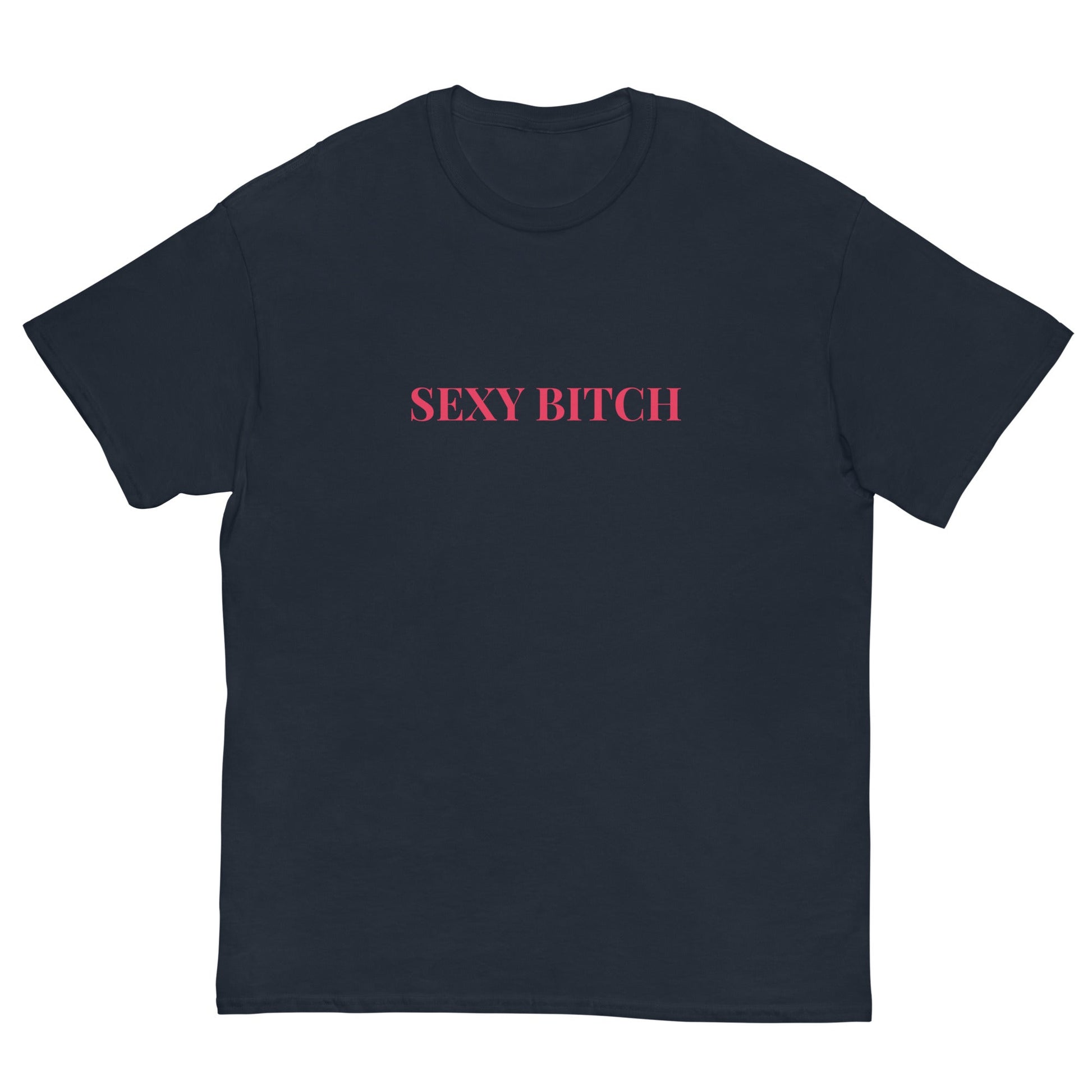Sexy Bitch T-Shirt – Bold Custom Slogan Tee for Nights Out UK & Ireland - FunPrint4You