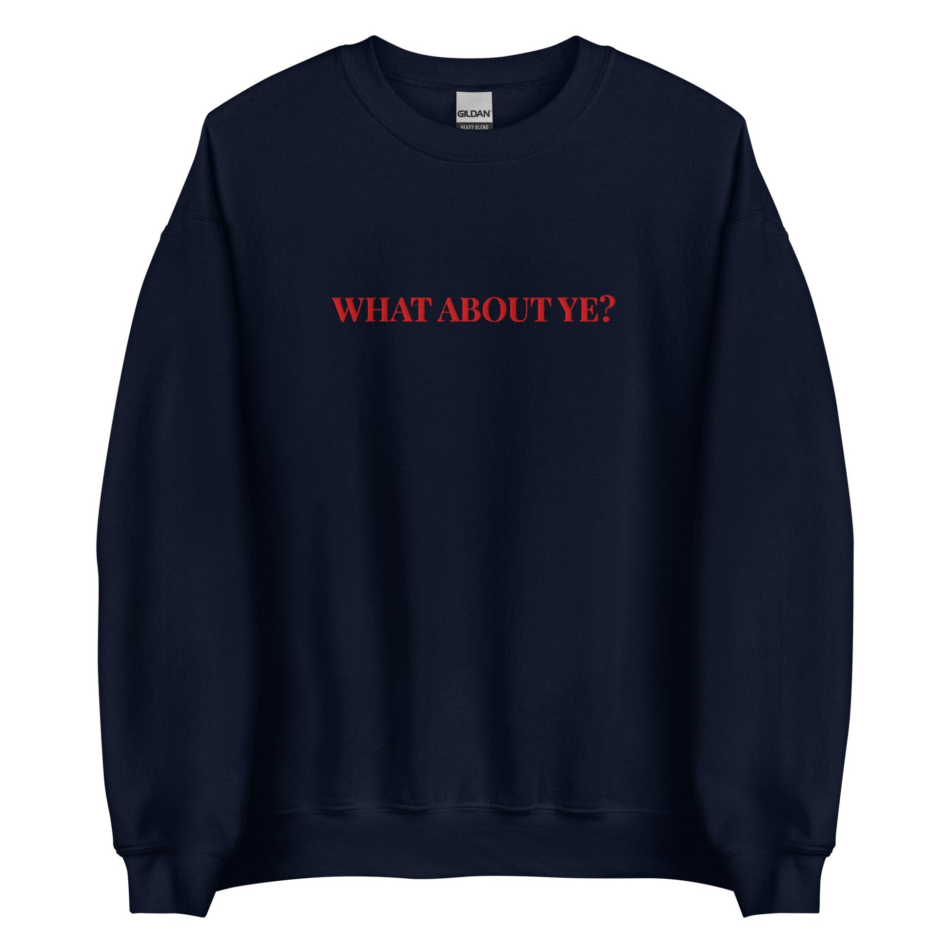 What About Ye? Sweatshirt – Northern Irish Banter Jumper - FunPrint4You