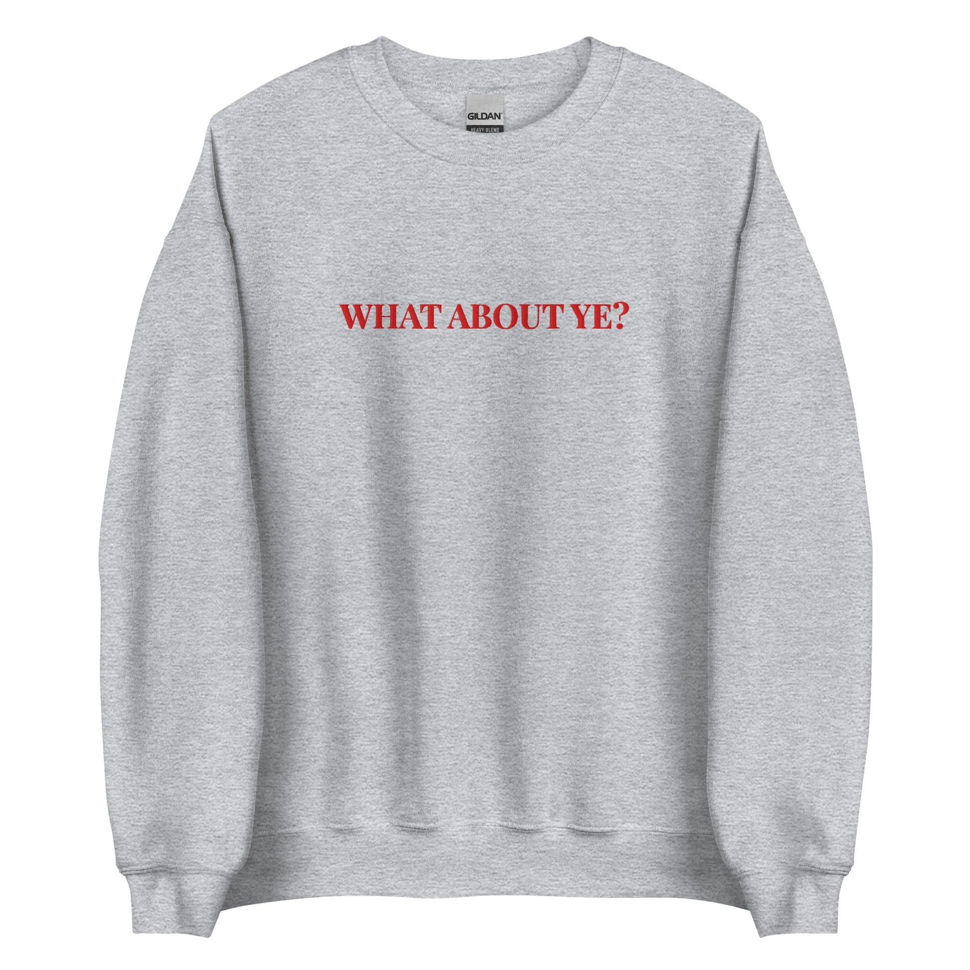 What About Ye? Sweatshirt – Northern Irish Banter Jumper - FunPrint4You