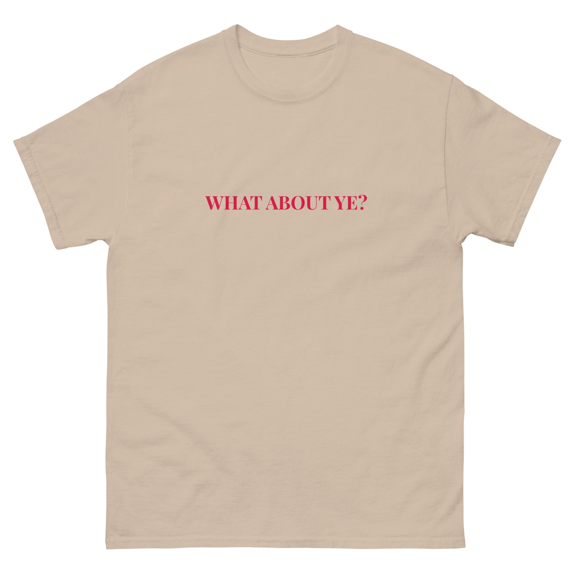 What About Ye? T-Shirt – Northern Irish Banter T-Shirt - FunPrint4You