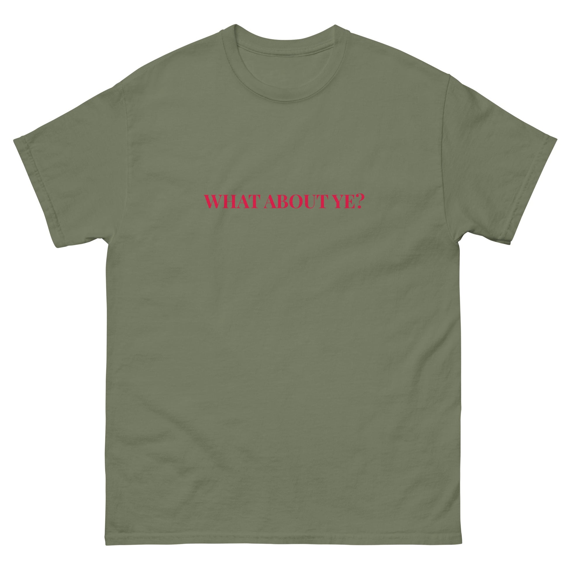 What About Ye? T-Shirt – Northern Irish Banter T-Shirt - FunPrint4You